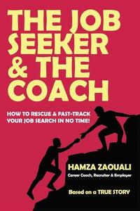 The Coach How To Rescue And Fast-Track Your Job Search In No Time! | Hamza Zaouali