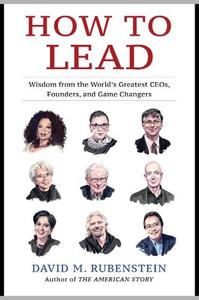 S Greatest Ceos, Founders, and Game Changers | David Rubenstein