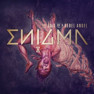Fall of A Rebel Angel | Enigma