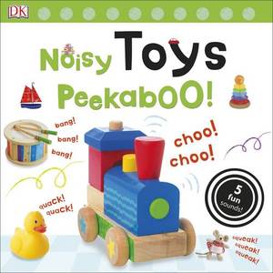 Noisy Toys Peekaboo! | Dorling Kindersley