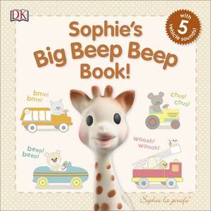Sophie's Big Beep Beep Book! | Dorling Kindersley