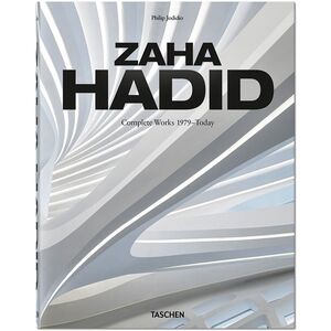 Zaha Hadid. Complete Works 1979-Today (2020 Edition) | Philip Jodido