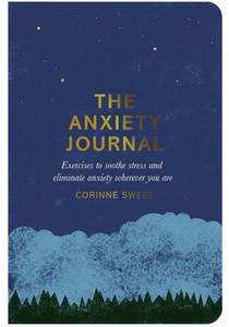The Anxiety Journal | Marcia Mihotich