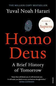 Homo Deus A Brief History of Tomorrow | Yuval Noah Harari