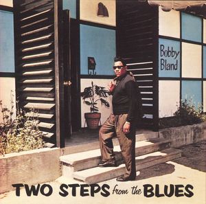 Two Steps From The Blues | Bobby Blue Bland