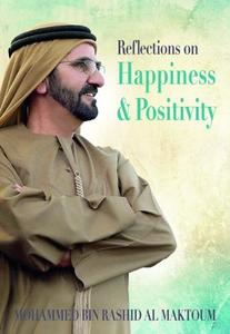 Reflections On Happiness And Positivity | Sheikh Mohd Bin Rashid Al Maktoum