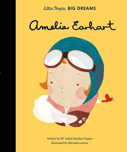 Little People Big Dreams Amelia Earhart | Maria Isabel Sanchez Vegara