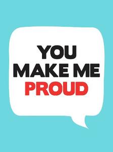 You Make Me Proud | Various Authors
