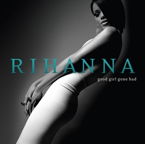 Good Girl Gone Bad (2 Discs) | Rihanna