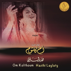Hazihi Laylaty | Omm Kalthoum