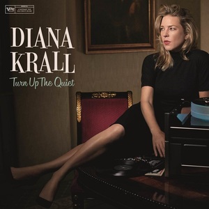 Turn Up The Quiet | Diana Krall