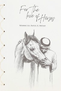 For The Love Of Horses | Sheikh Mohd Bin Rashid Al Maktoum