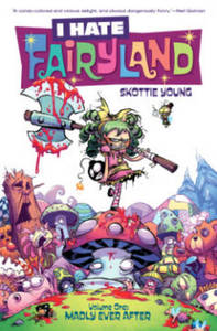 I Hate Fairyland Vol.1 Madly Ever After | Skottie Young