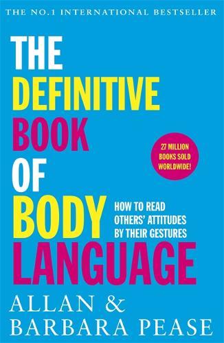 The Definitive Book of Body Language How to Read Others' Attitudes by Their Gestures | Allan Pease