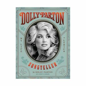 Dolly Parton, Songteller - My Life in Lyrics | Parton Dolly