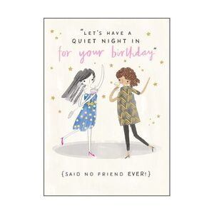 Hey Girl Quiet Night In For Your Birthday Greeting Card  (130 x 176mm)