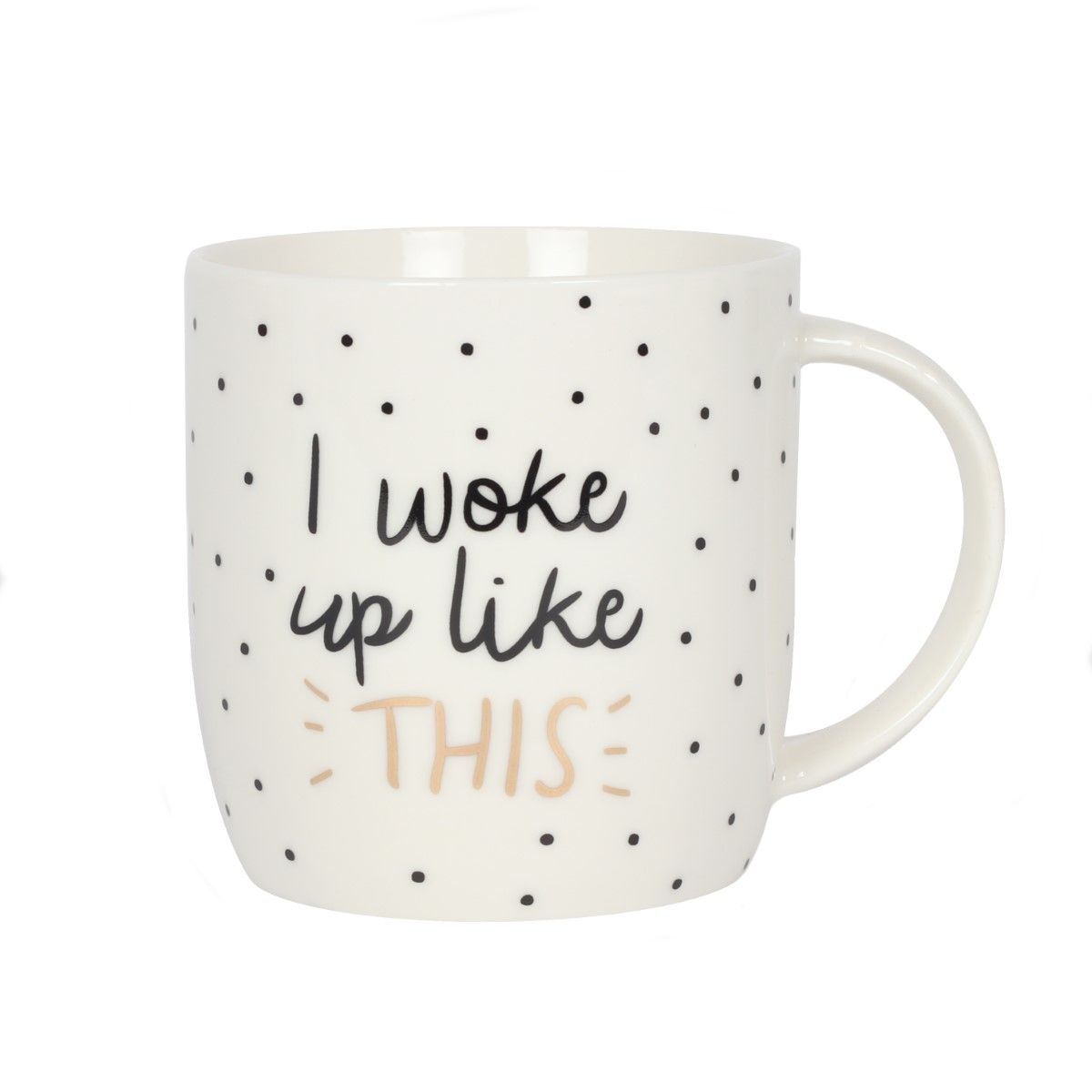 I Woke Up Like This Mug