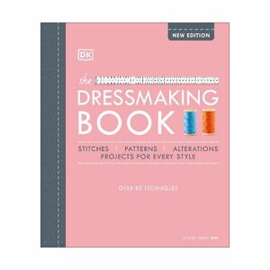 The Dressmaking Book- Over 80 Techniques | Alison Smith