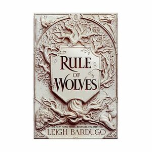 Rule Of Wolves (King Of Scars Book 2) | Leigh Bardugo