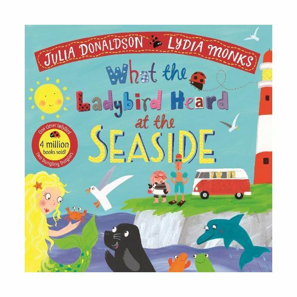 What The Ladybird Heard At The Seaside | Julia Donaldson