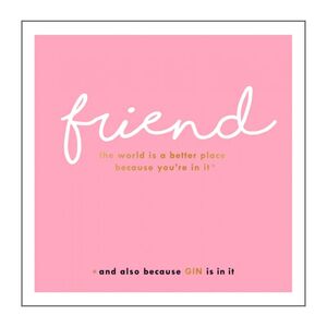 Friend World Is A Better Place Greeting Card (160 x 156cm)