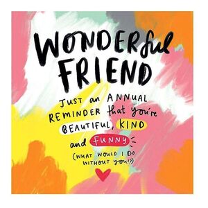 The Happy News Wonderful Friend Annual Reminder Greeting Card