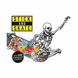 Stick And Skate - Skateboard Stickers | Stickerbomb