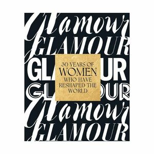 Glamour - 30 Years Of Women Who Have Reshaped The World | Glamour Magazine