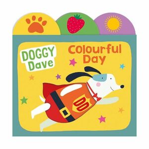 Doggy Dave Colourful Day | Roger Priddy