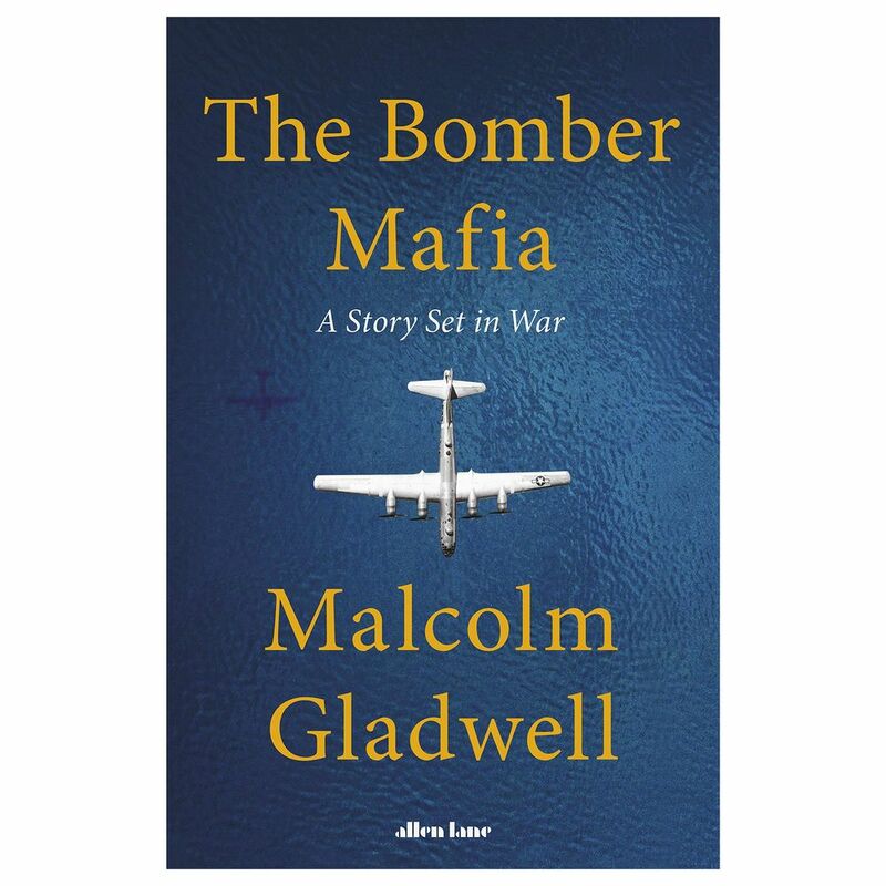 The Bomber Mafia - A Story Set In War | Malcolm Gladwell