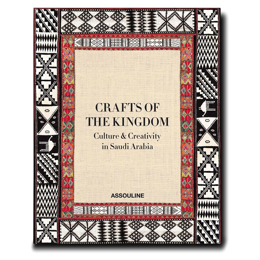 Crafts Of The Kingdom - Culture And Creativity In Saudi Arabia | Hrh Najla Al Saud