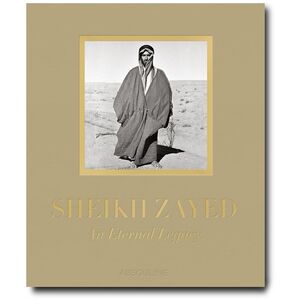Sheikh Zayed - An Eternal Legacy | Various Authors