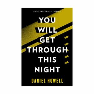You Will Get Through This Night | Daniel Howell