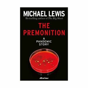 The Premonition - A Pandemic Story | Michael Lewis