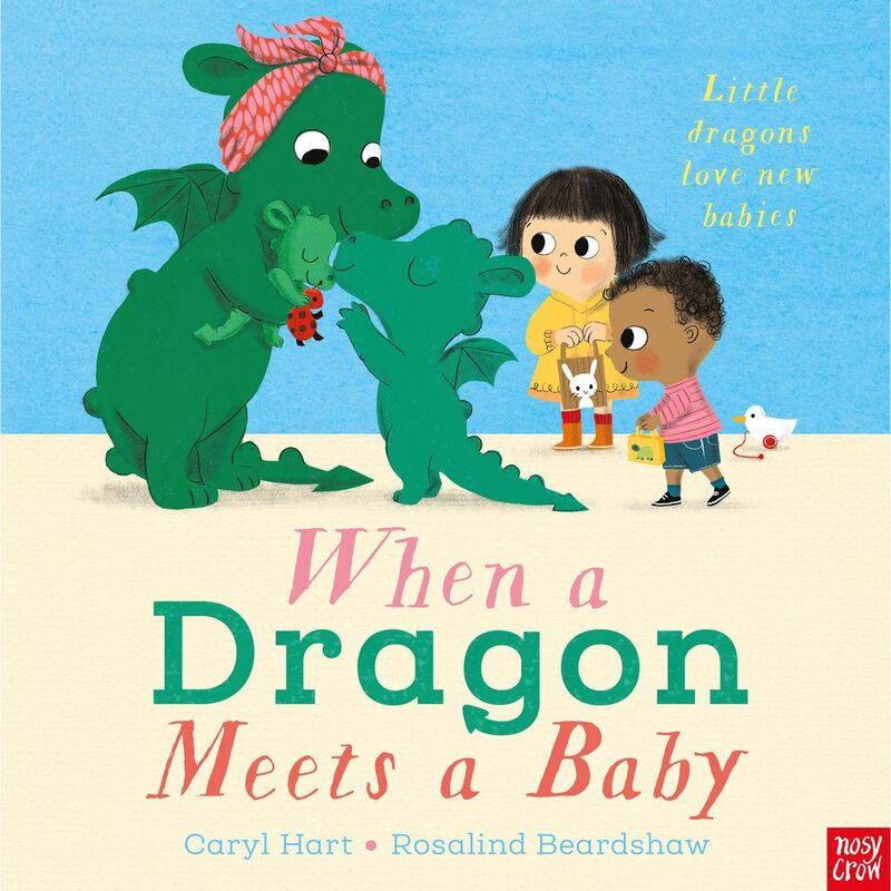When A Dragon Meets A Baby | Caryl Hart