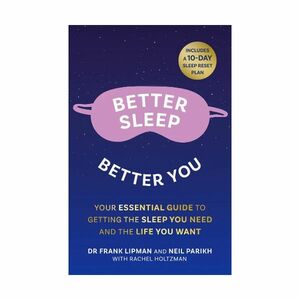 Better Sleep, Better You - Your No Stress Guide for Getting The Sleep You Need, And The Life You Want | Frank Lipman