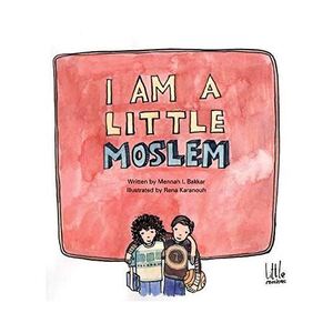 I Am A Little Moslem | Mennah Bakkar