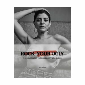 Rock Your Ugly | Waleed Shah