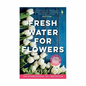 Fresh Water for Flowers | Valerie Perrin