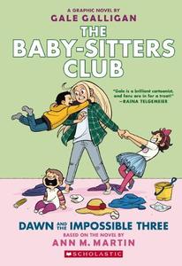 Baby-sitters Club Graphix #5 Dawn and the Impossible Three | Ann Martin