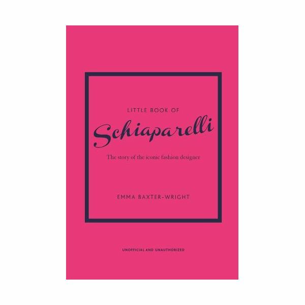 Little Book Of Schiaparelli | Emma Baxter- Wright
