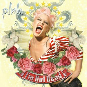 Im Not Dead Reissue (2 Discs) | Pink