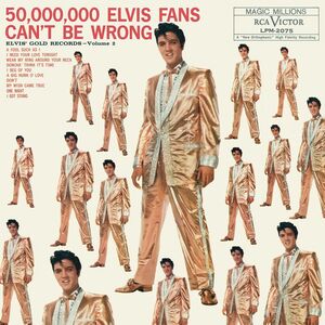 50,000,000 Elvis Fans Can't Be Wrong Reissue | Elvis Presley