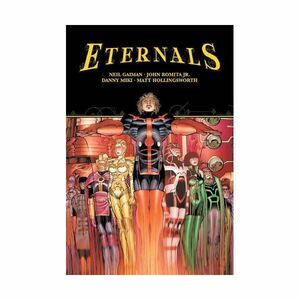 Eternals By Neil Gaiman & John Romita Jr | Neil Gaiman
