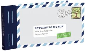 Letters to My Son Write Now. Read Later. Treasure Forever. | Lea Redmond