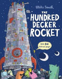 The Hundred Decker Rocket | Mike Smith