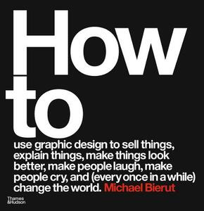 How to Use Graphic Design | Michael Bierut