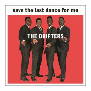 Save The Last Dance For Me | Drifters