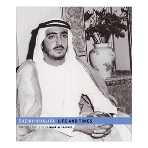 Sheikh Khalifa Life And Times English Edition | Noor Ali Rashid