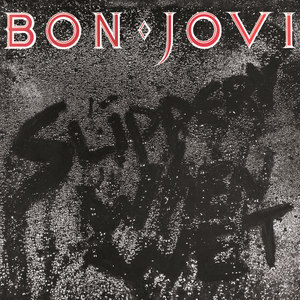 Slippery When Wet | Bon Jovi